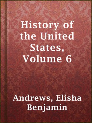 cover image of History of the United States, Volume 6